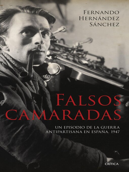 Title details for Falsos camaradas by Fernando Hernández Sánchez - Available